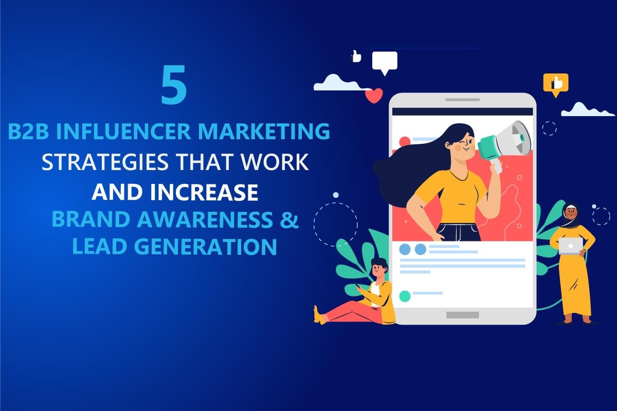 b2b-influencer-marketing-strategies b2b influencer marketing strategies from b2bdigitalmarketers.com eduard dziak